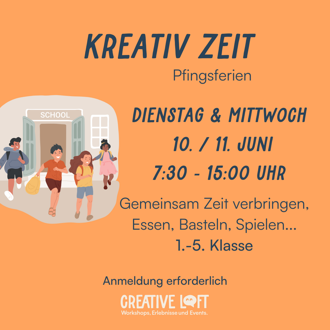 Kreativ Zeit - Ferien im Loft 10./11. Juni