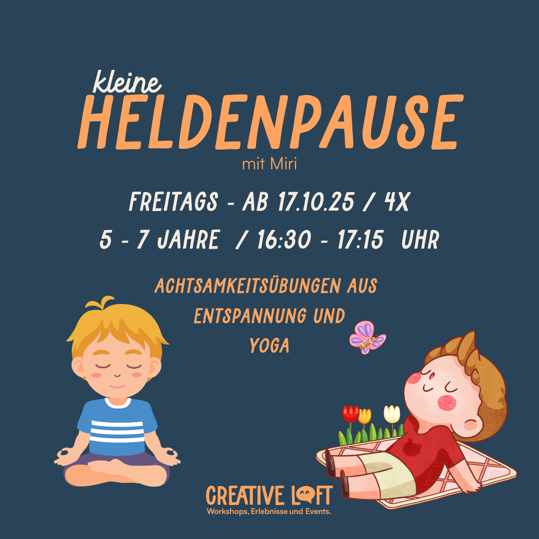 Kleine Heldenpause // 17.10.25 // 16:30 - 17:45 Uhr // 4x