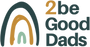2begooddads